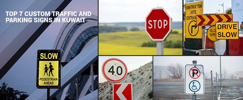 Top 7 Custom Traffic and Parking Signs in Kuwait